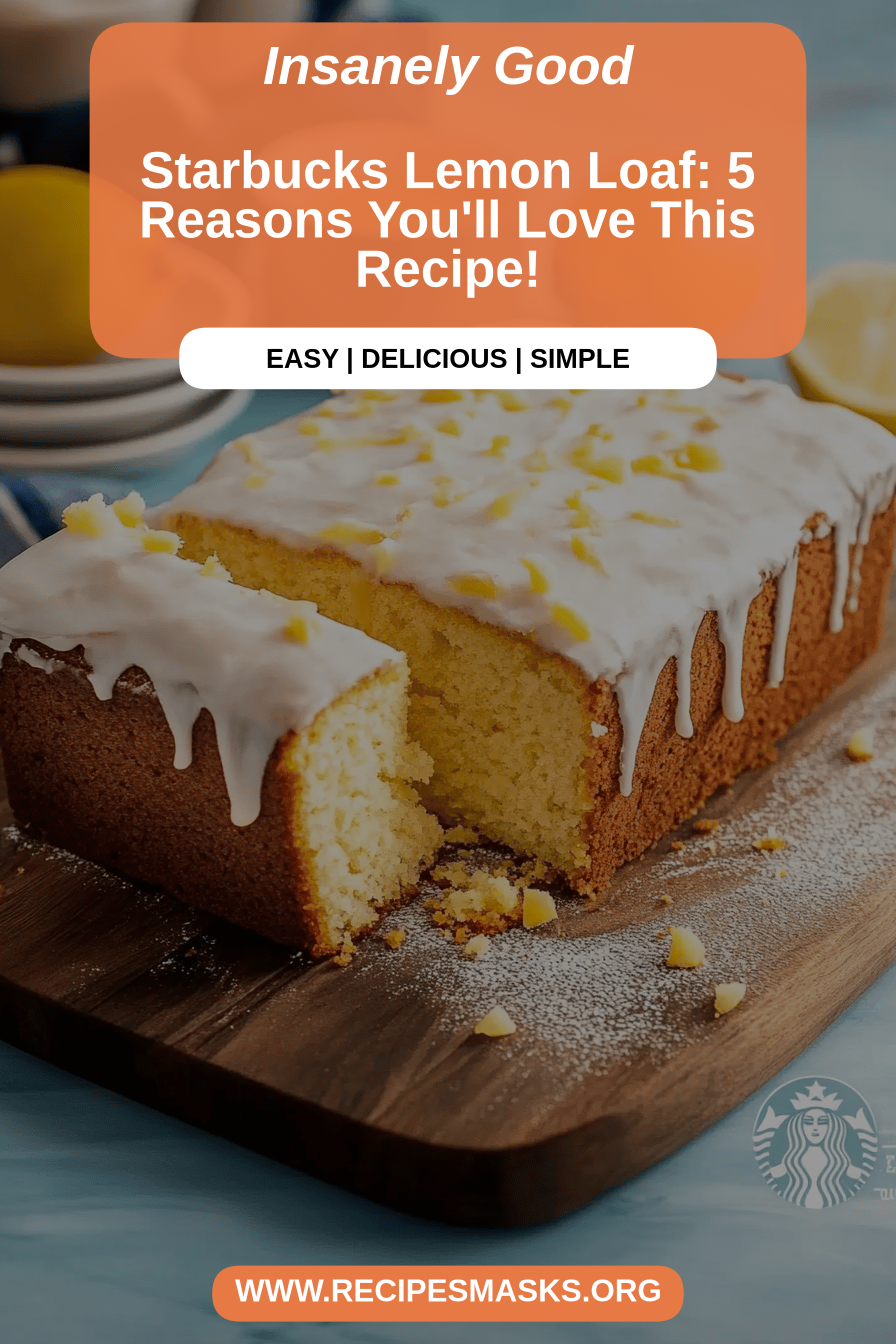 Starbucks lemon loaf final dish beautifully presented and ready to serve